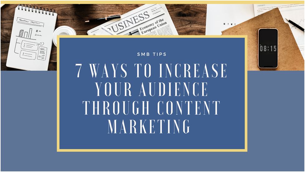 Increase your Audience through Content Marketing