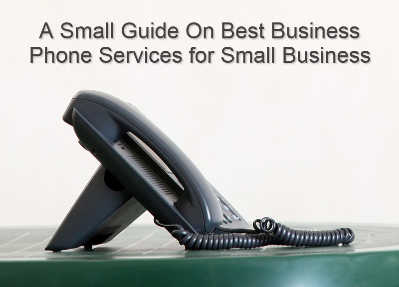A Small Guide On Best Business Phone Services for Small Business (2)