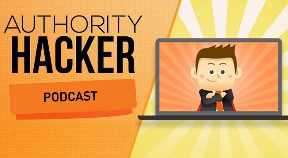 Authority Hacker Podcast