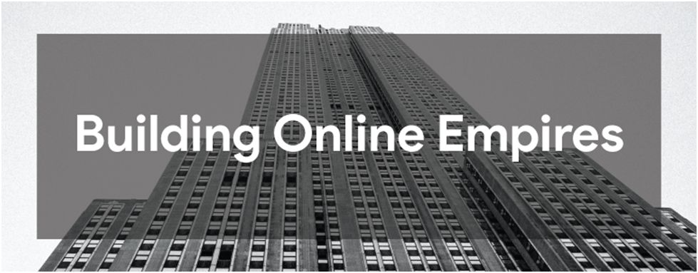 Building Online Empires 