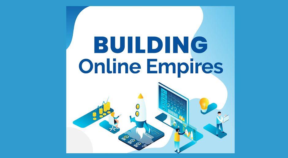 Building Online Empires
